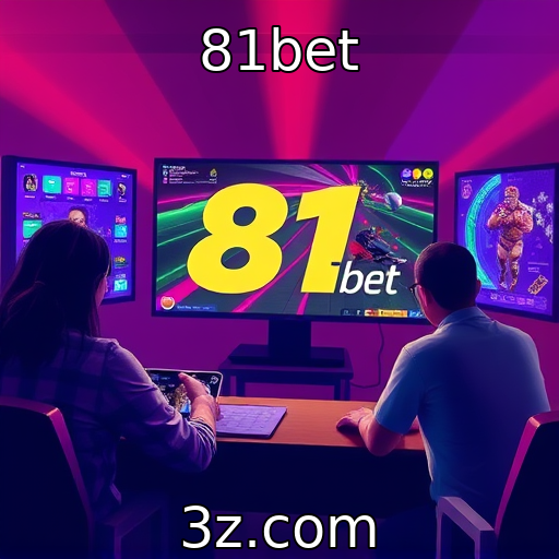 81bet : Como o streaming altera a forma de jogar